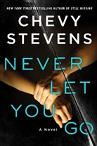 Chevy Stevens - Never Let You Go