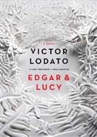 Victor Lodato - Edgar and Lucy