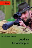 Christian Neitzel - Jagd mit Schalldämpfer