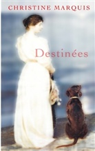 Christine Marquis - Destinées
