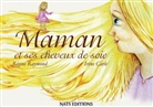 Régine Raymond, Irène Carle, Nat Editions, Nats Editions, Nats Editions - Maman et ses cheveux de soie