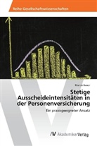 Martin Bauer - Stetige Ausscheideintensitäten in der Personenversicherung