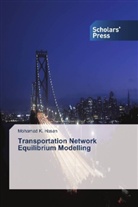 Mohamad K Hasan, Mohamad K. Hasan - Transportation Network Equilibrium Modelling
