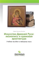 Irina Petrovna Yasnenko, Irina Petrowna Yasnenko - Iskusstvo Drevnej Rusi: ikonopis' i hramovaya arhitektura