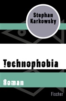 Stephan Karkowsky - Technophobia