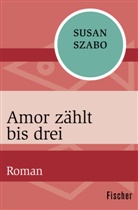 Susan Szabo - Amor zählt bis drei