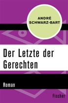André Schwarz-Bart - Der Letzte der Gerechten