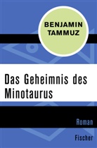 BENJAMIN TAMMUZ - Das Geheimnis des Minotaurus