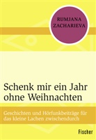 Rumjana Zacharieva - Schenk mir ein Jahr ohne Weihnachten