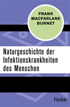 Frank Macfarlane Burnet - Naturgeschichte der Infektionskrankheiten des Menschen