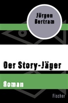Jürgen Bertram - Der Story-Jäger
