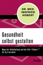 Ingfried Hobert, Ingfried (Dr.) Hobert - Gesundheit selbst gestalten
