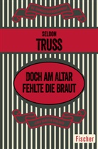 Seldon Truss - Doch am Altar fehlte die Braut