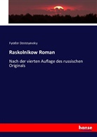 Fjodor M. Dostojewskij, Fjodor M.                10001845965 Dostojewskij, Fyodor Dostoyevsky - Raskolnikow Roman