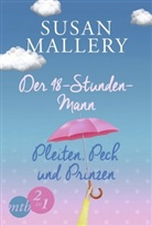 Susan Mallery - Der 48-Stunden-Mann / Pleiten, Pech und Prinzen
