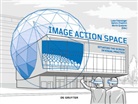 Luisa Feiersinger, Kathri Friedrich, Kathrin Friedrich, Moritz Queisner, Anna Roethe - Image - Action - Space