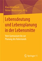 Klau Birkelbach, Klaus Birkelbach, Meulemann, Meulemann, Heiner Meulemann - Lebensdeutung und Lebensplanung in der Lebensmitte