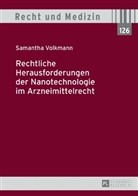 Samantha Volkmann, Andreas Spickhoff - Rechtliche Herausforderungen der Nanotechnologie im Arzneimittelrecht