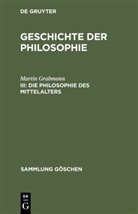 Martin Grabmann, Wolfgang Röd - Geschichte der Philosophie - III: Die Philosophie des Mittelalters