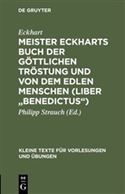 Eckhart, Philip Strauch, Philipp Strauch - Meister Eckharts Buch der göttlichen Tröstung und Von dem edlen Menschen (Liber "Benedictus")