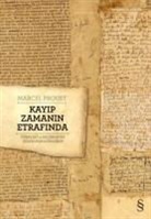 Marcel Proust - Kayip Zamanin Etrafinda