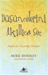Mike Dooley - Düsüncelerini Akillica Sec