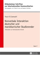 Yassir El Jamouhi, Yassir ElJamouhi, Yassir Jamouhi - Nonverbale Interaktion deutscher und marokkanischer Studierender