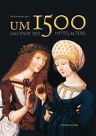 Pete Bahn, Peter Bahn, Eleonore von Mossakowski, von Mossakowski, von Mossakowski - Um 1500