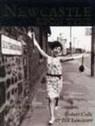 Robert Colls, Bill Lancaster - Newcastle Upon Tyne A Modern History