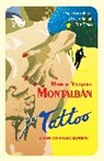 Manuel Vazquez Montalban, Manuel Vázquez Montalbán - Tattoo