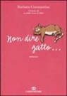 Barbara Constantine - Non dire gatto