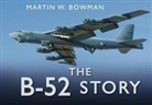 Martin W Bowman, Martin W. Bowman - The B-52 Story