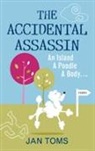 Jan Toms, Jan Toms - The Accidental Assassin