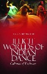 Anna Morcom, Morcom Anna - Illicit Worlds of Indian Dance