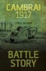 Chris McNab - Cambrai 1917