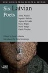 Anna Auzina, Ingmara Balode, Marts Pujats, Ieva Le Inska, Ieva Lesinska - Six Latvian Poets