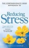 Maureen Cooper - The Compassionate Mind Approach to Reducing Stress