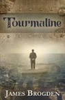 James Brogden - Tourmaline
