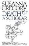 Susanna Gregory - Death of a Scholar