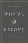 Anthony L Chute, Anthony L. Chute, Christopher W Morgan, Christopher W. Morgan, Robert A Peterson, Robert A. Peterson - Why We Belong
