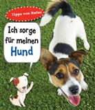 Anita Ganeri - Ich sorge für meinen Hund