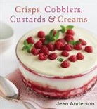 Jean Anderson - Crisps, Cobblers, Custards & Creams