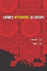 Philippe Le Corre, Philippe Le Sepulchre Corre, Corre Philippe Le, Philippe Le Corre, Alain Sepulchre, Sepulchre Alain - China''s Offensive in Europe