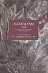 Alexander Anievas, Anievas Alexander - Cataclysm 1914: The First World War And The Making Of Modern World Politics