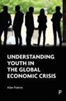 Alan France - Understanding Youth in the Global Economic Crisis