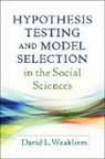 David L. Weakliem, David L. (University of Connecticut Weakliem - Hypothesis Testing and Model Selection in the Social Sciences