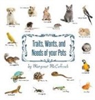 Margaret McCulloch - Traits, Wants, and Needs of your Pets: Popular Pets