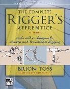Brion Toss, Toss Brion - The Complete Rigger's Apprentice