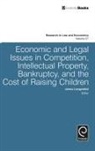 James Langenfeld, James Langenfeld, James (Loyola University Chicago) Langenfeld - Economic and Legal Issues in Competition, Intellectual Property, Bankruptcy, and the Cost of Raising Children