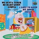 Shelley Admont, Kidkiddos Books, S. A. Publishing - Me gusta tener mi habitación limpia I Love to Keep My Room Clean